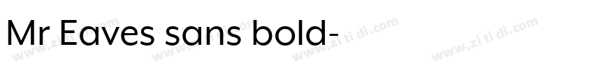 Mr Eaves sans bold字体转换